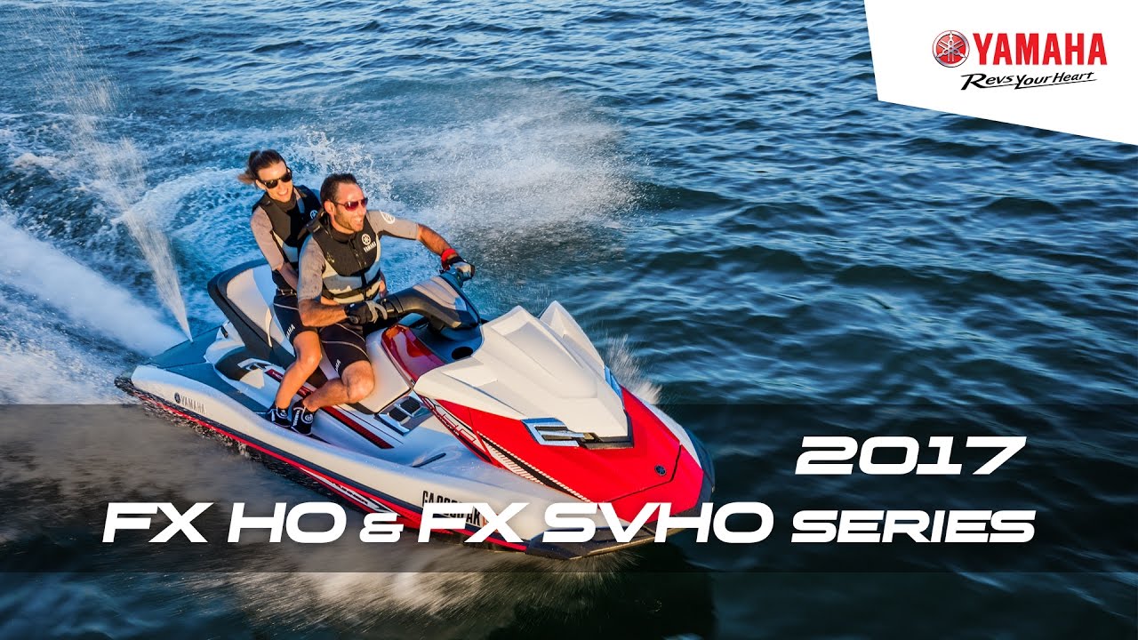 2017 FX HO & FX SVHO Series | Luxury Performance WaveRunners
