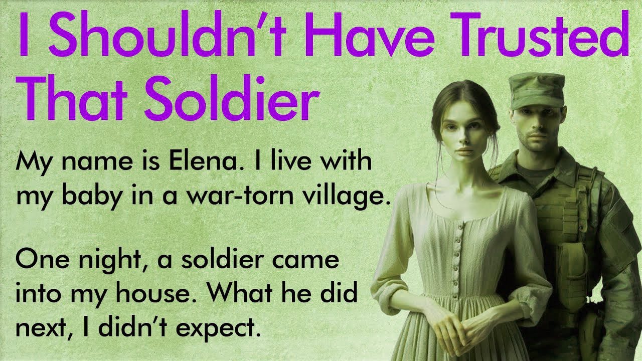 A Soldier Was Hiding in My Shed ✅ Emotional English Story A1–A2 Level ✅ Learn English
