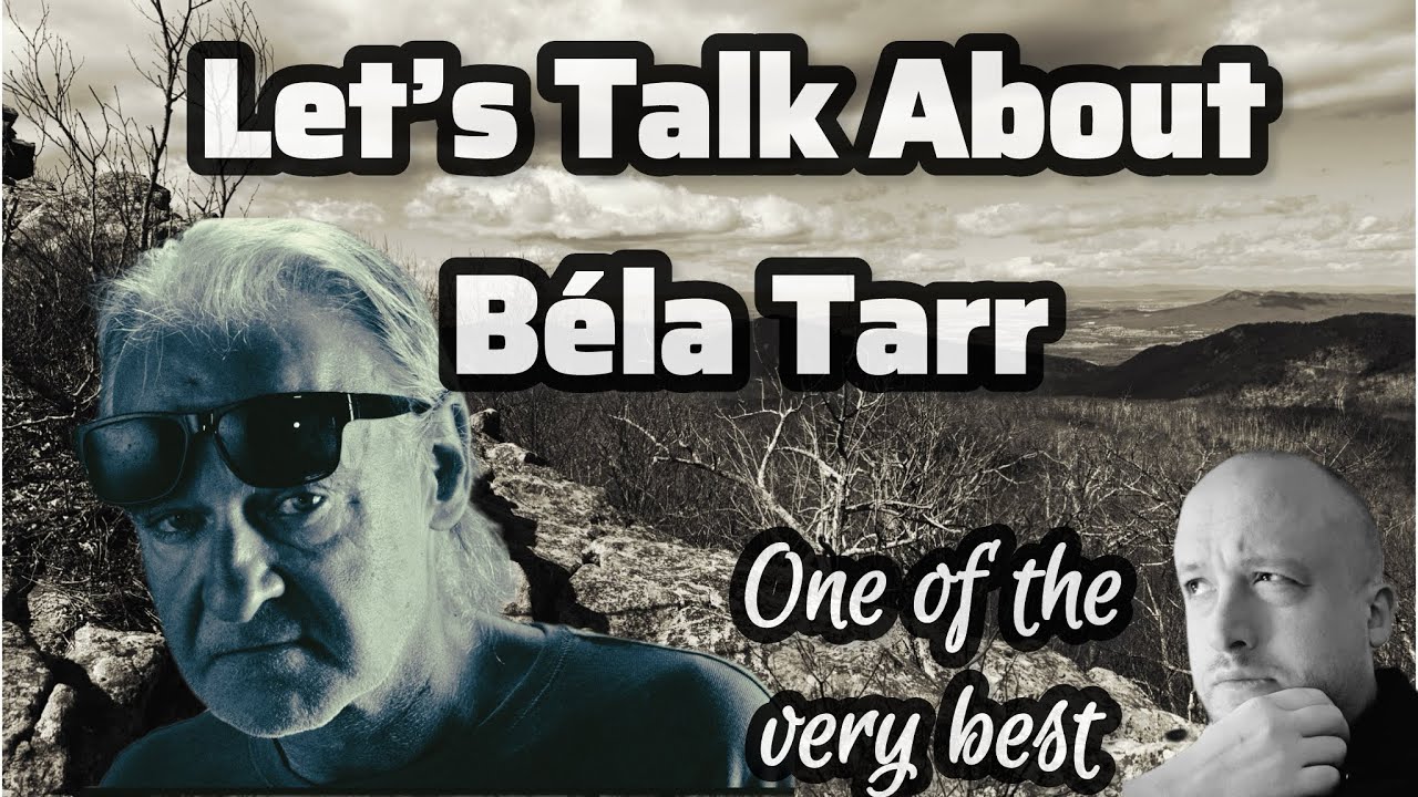 Let&rsquo;s Talk About B&eacute;la Tarr: One of the Very Best 
