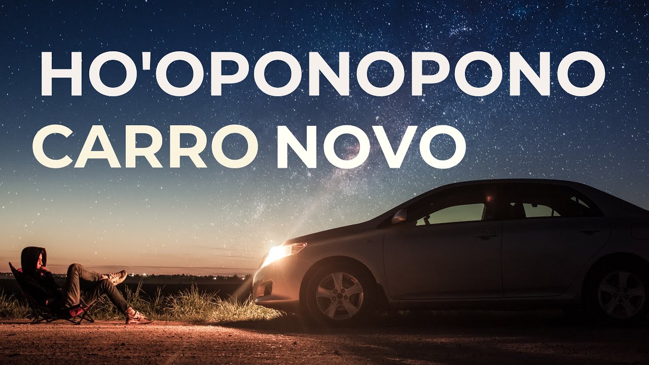 📿HO'OPONOPONO CARRO NOVO -PARA MANIFESTAR UM CARRO NOVO 🚗
