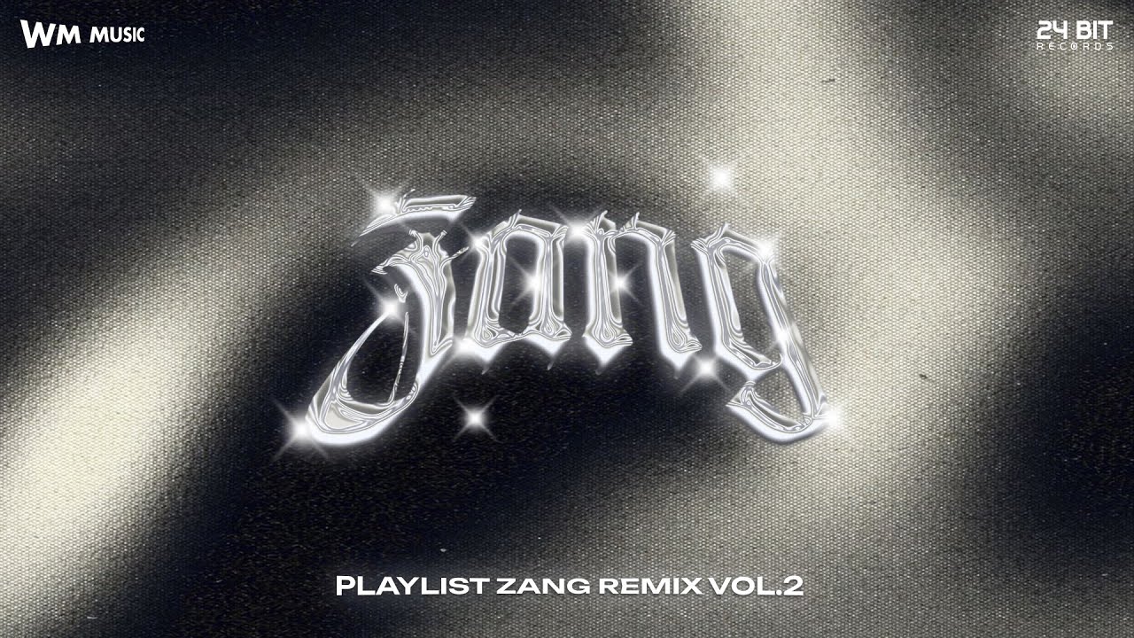 PLAYLIST ZANG REMIX VOL. 2 | DANGRANGTO, LIL Z POET, DUONGG, HAST...