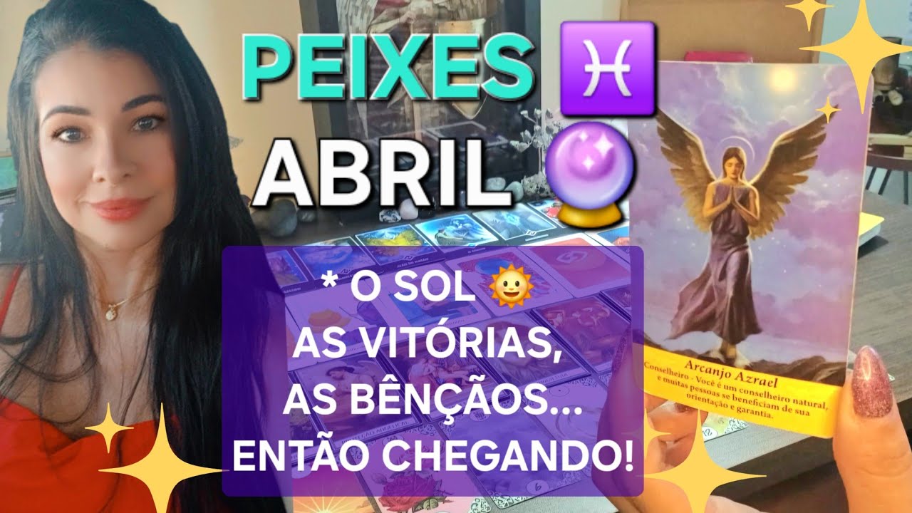 PEIXES ♓️ ABRIL 🌟 CONTINUEM, QUE S&Oacute; MELHORA! 🔮 #tarot #horoscopo #signos #peixes #arcanjomiguel 