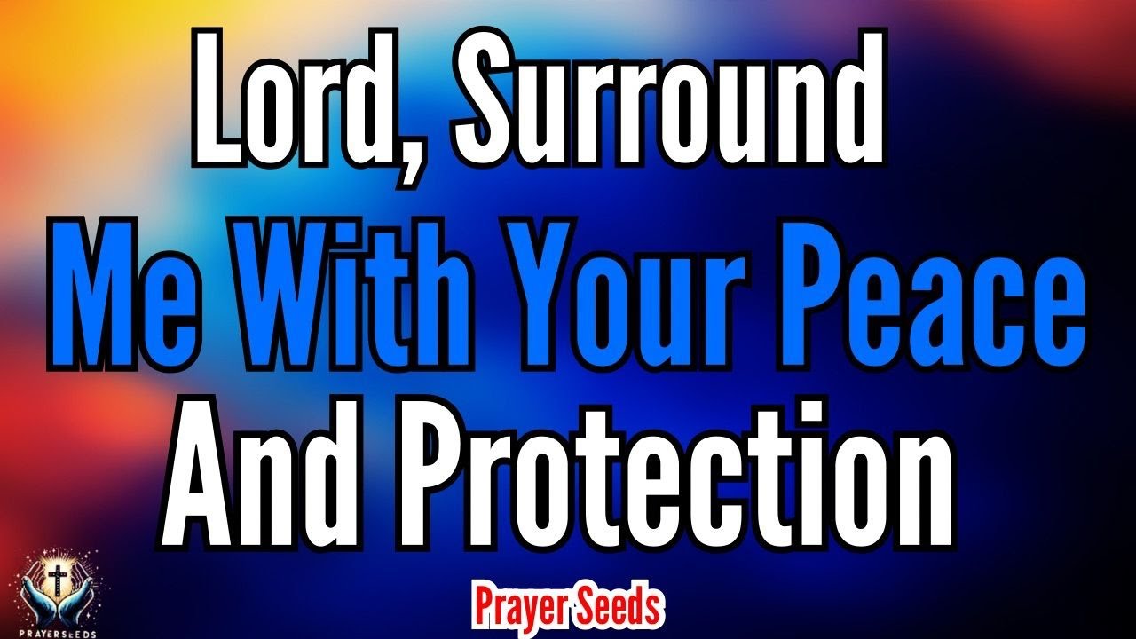 A Calm Morning Prayer for Protection &mdash; God, Go Before Me Today | Blessed Morning Prayer