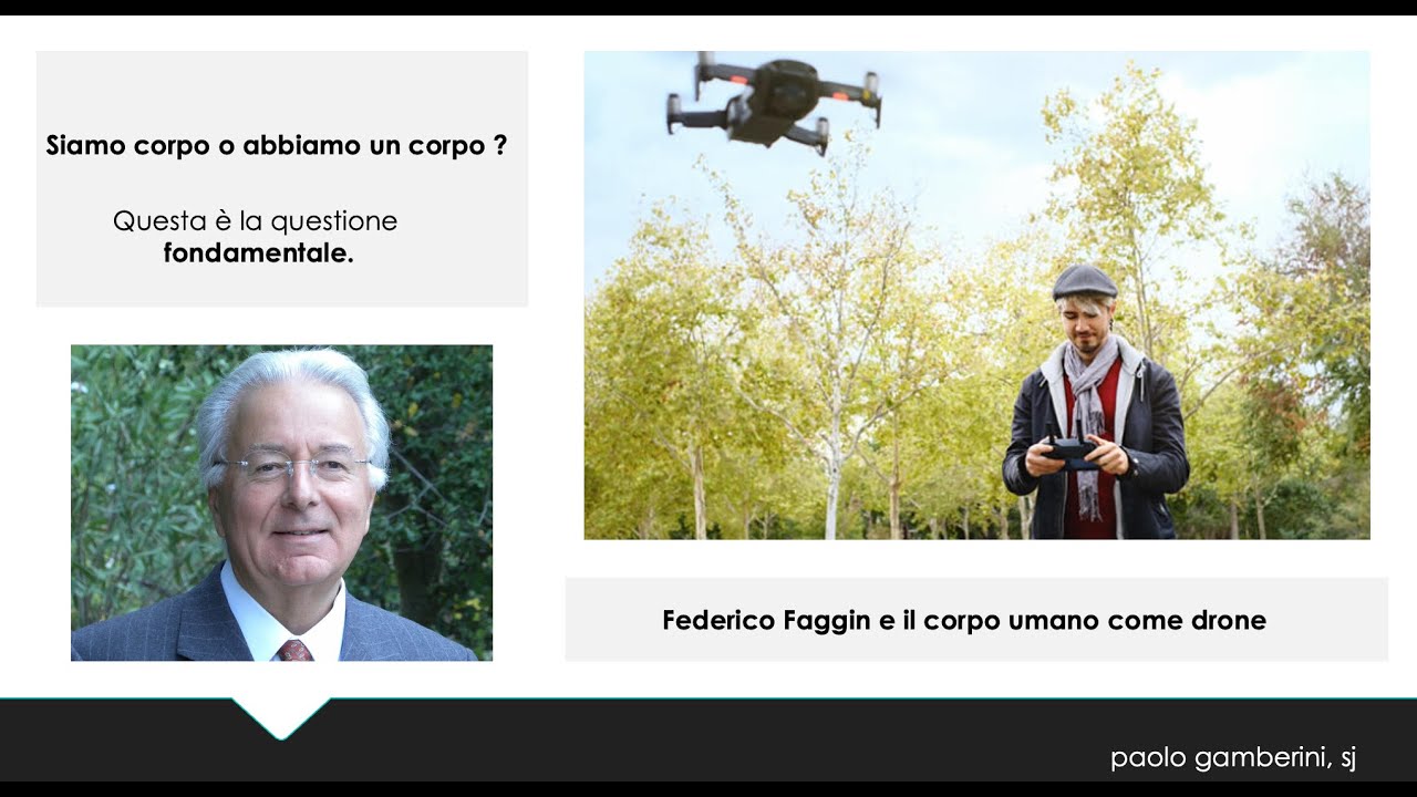 Abbiamo o siamo un corpo? Paolo Gamberini, SJ