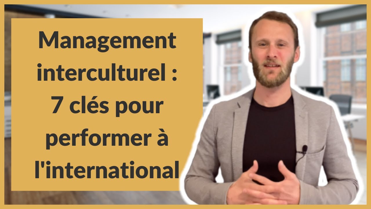 Management interculturel : 7 clés pour performer à l’international