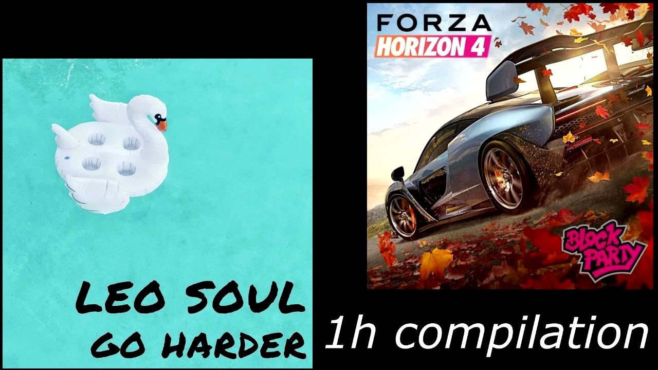 Only Louder! - Go Harder - Leo Soul x Forza Horizon 4 - 1 Hour Compilation