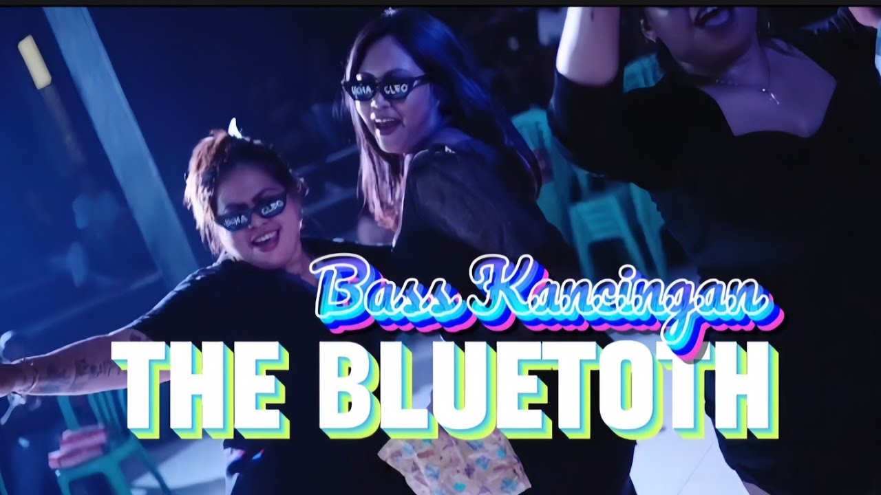 THE BLUETOTH - BASS KANCINGAN🌴_ALL_WE_ARE🎧 - RENS HAPUMBAY