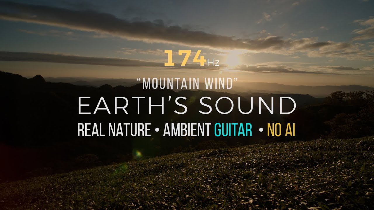 174Hz Solfeggio Frequency – Mountain Wind & Cloudscape｜ EARTH’S SOUND （No AI）