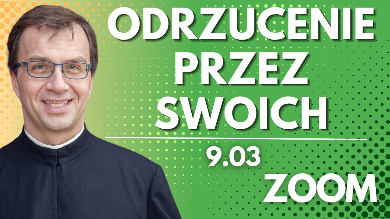Odrzucenie przez swoich | Remi Recław SJ | Zoom - 9.03.2026
