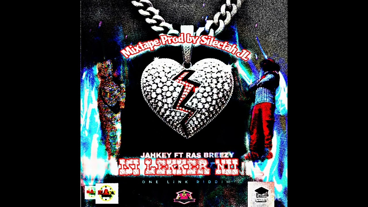 (ISI LEKKER NII) MIXTAPE Prod by Silectah JL Ras breezy ft Jah key Fireshot YoungStar Music