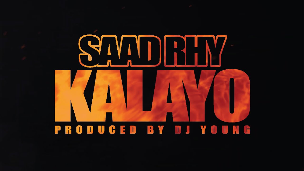 Saad Rhy - KALAYO (Prod by. DJ Young) OFFICIAL MUSIC VIDEO