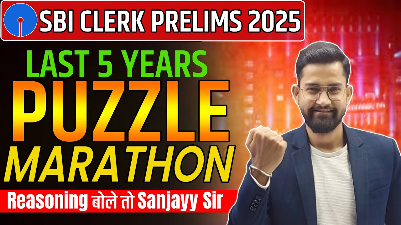 Last 5 Years Puzzle Marathon Session | SBI Clerk Prelims 2025 | Reasoning बोले तो Sanjay Sir