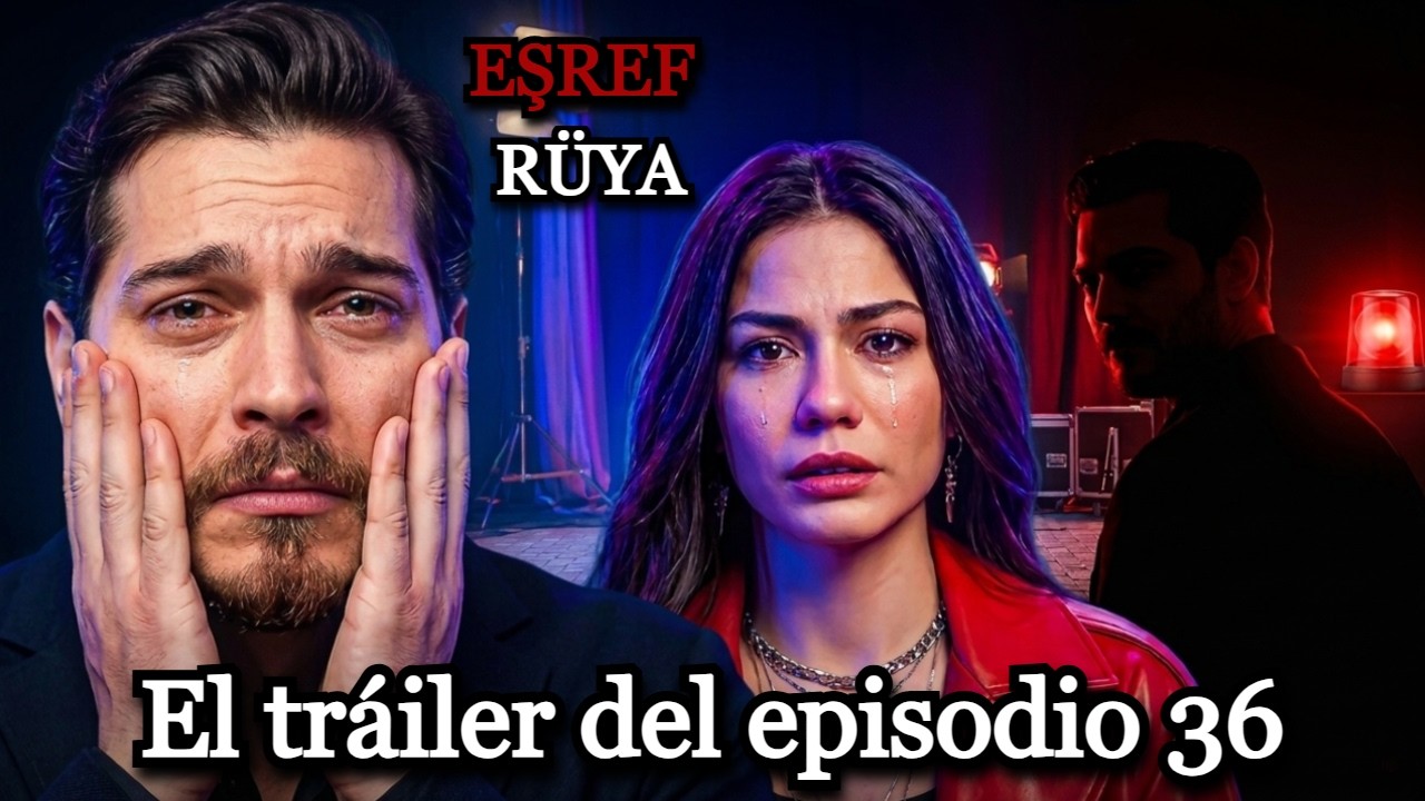 EŞREF RÜYA |El tráiler del episodio 36|