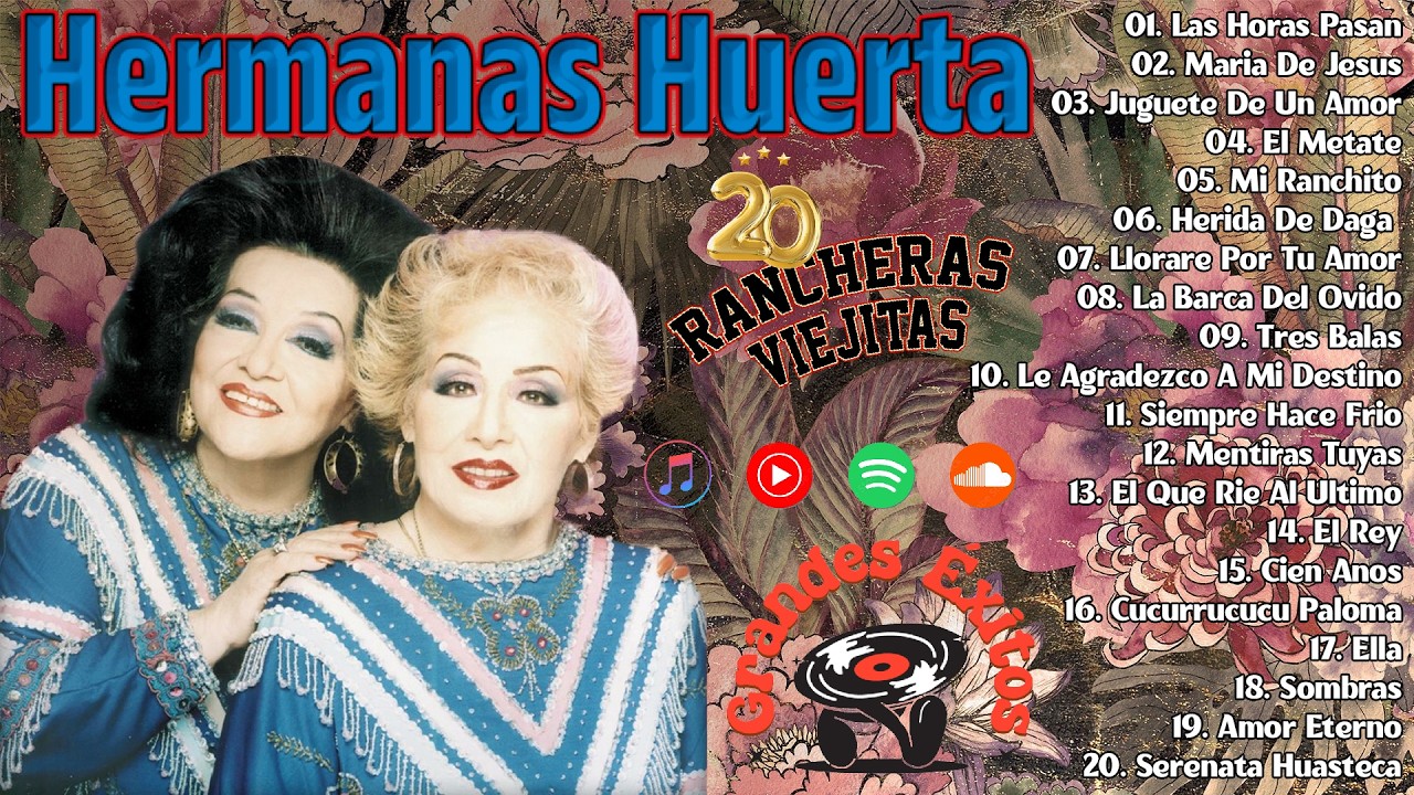 Hermanas Huerta: 2 Horas de Rancheras para Recordar (Mix Selección Oro)