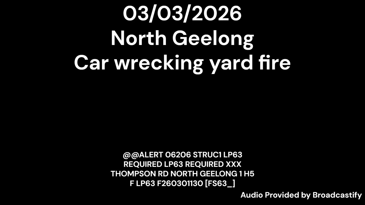 03-03-2026 North Geelong Car wrecking yard fire radio traffic