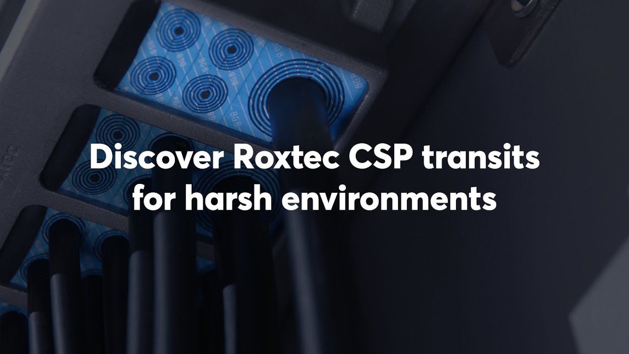 Discover Roxtec CSP transits for harsh environments