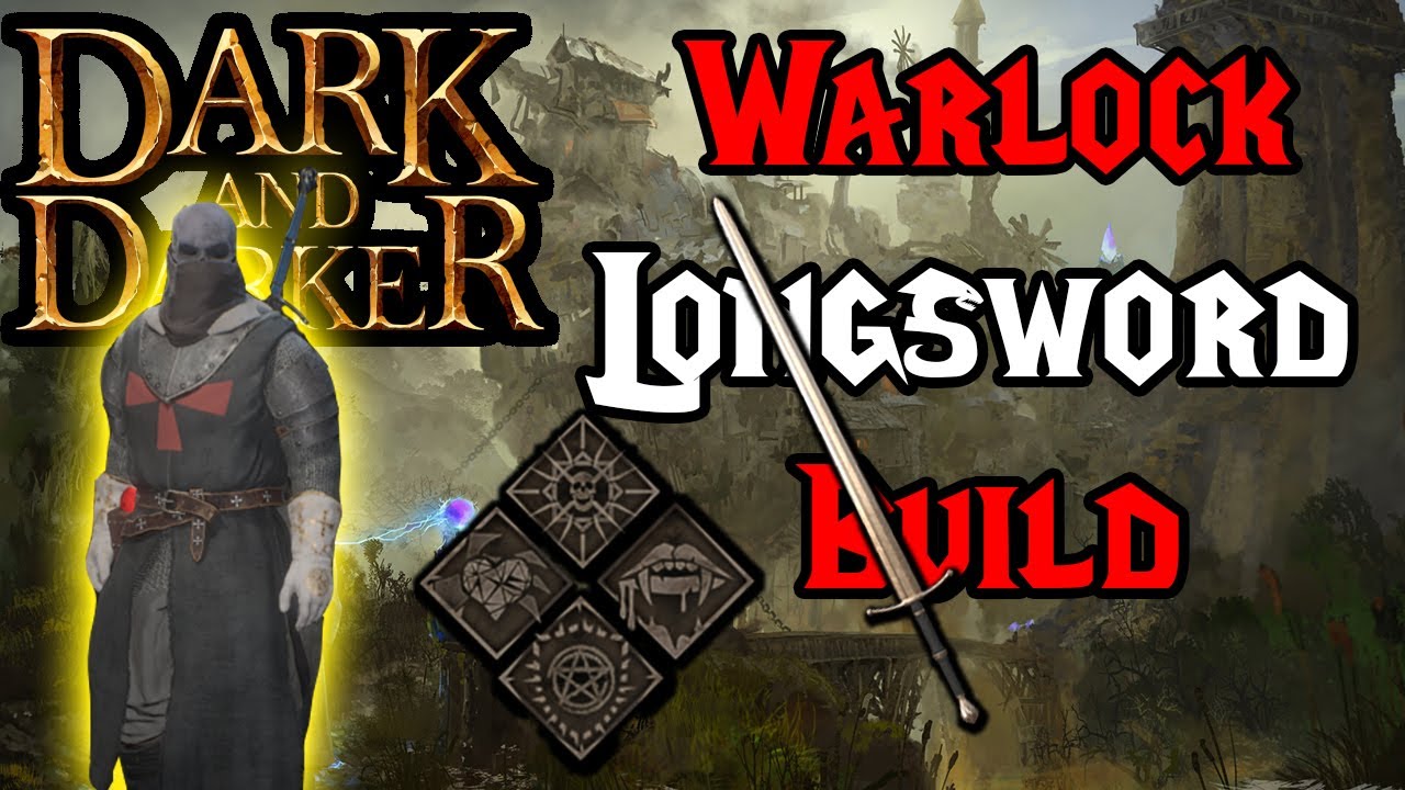 Warlock Longsword Build - Dark And Darker