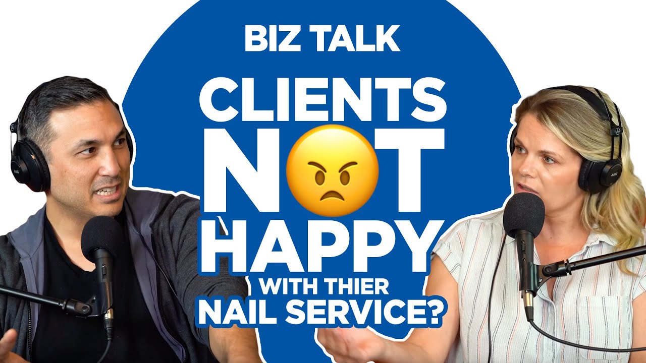 When Clients Are NOT Happy with their Nail Service…