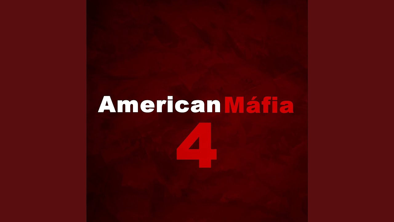 American M&aacute;fia 4