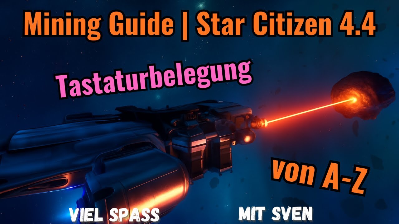 MINING GUIDE – Alle Schiffe, Tastaturbelegung, beste Raffinerie & Methoden | STAR CITIZEN 4.5