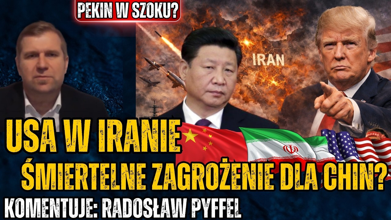 Katastrofa Iranu przez atak USA i Izraela? Chiny wściekłe na Trumpa zostaną bez surowców? - R.Pyffel