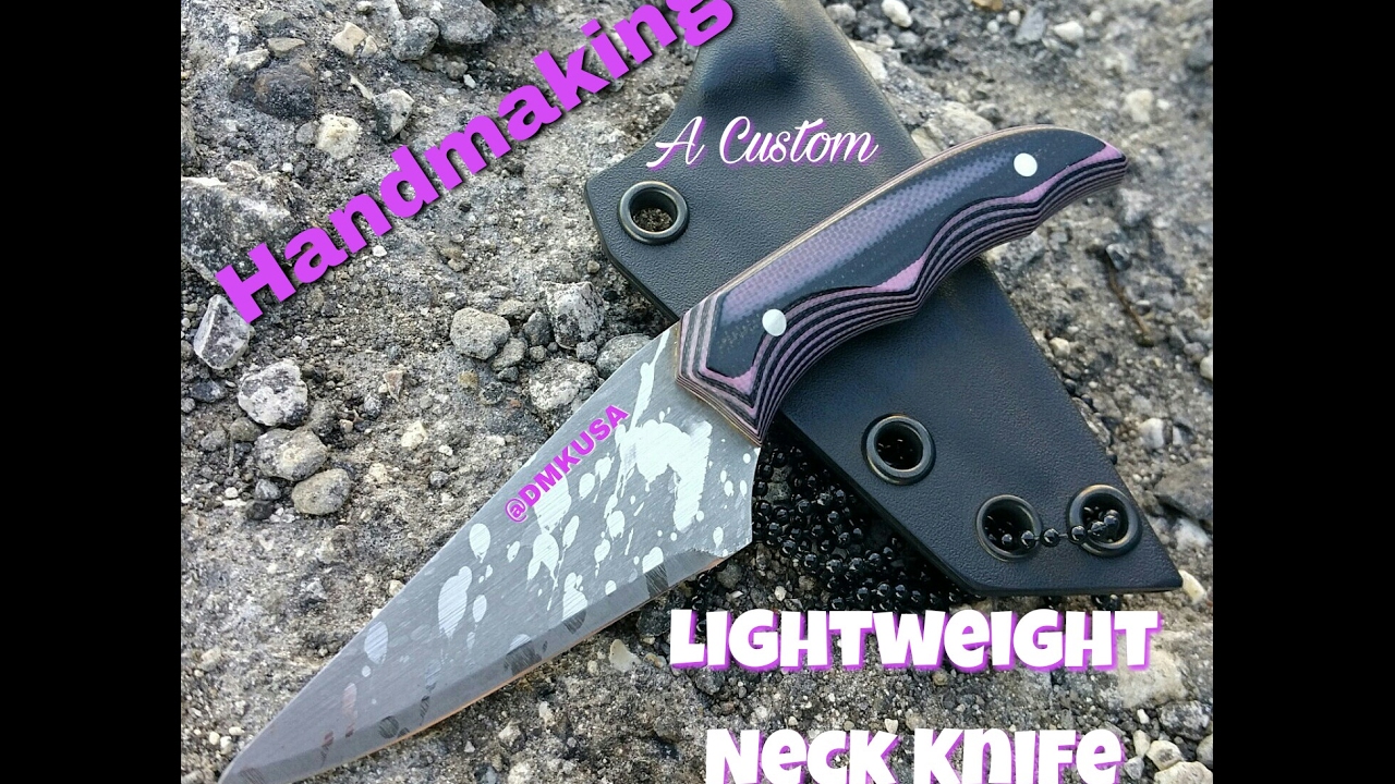 Custom Lightweight Neck Knife  -  Complete Video