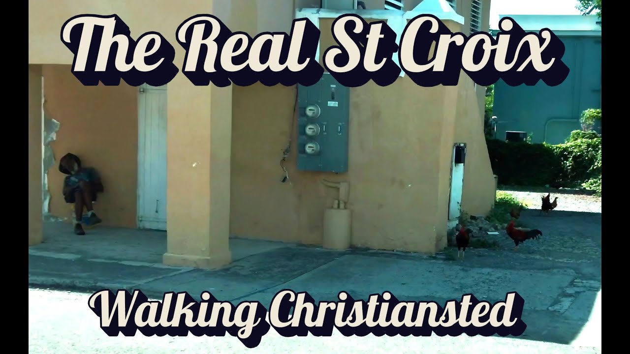 The Real St Croix - Walking Christiansted Saint Croix's largest town in the US Virgin Islands