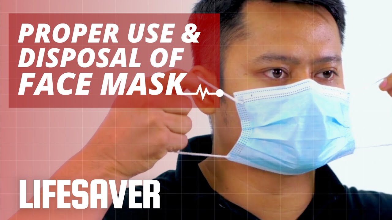 How to wear, remove and dispose your mask correctly| LIFESAVER