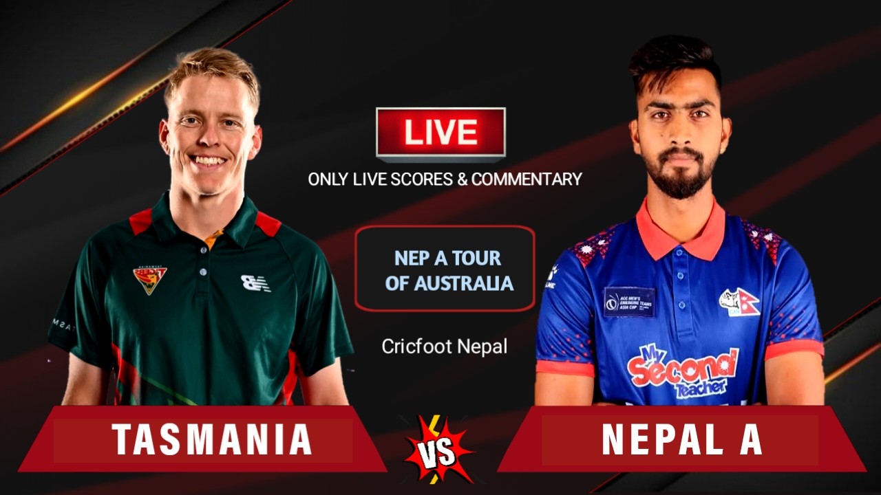 Nepal A vs Tasmania 1st OD Live Scores Commentary | 2nd Innings Nep A Bowling | Cricfoot Nepal