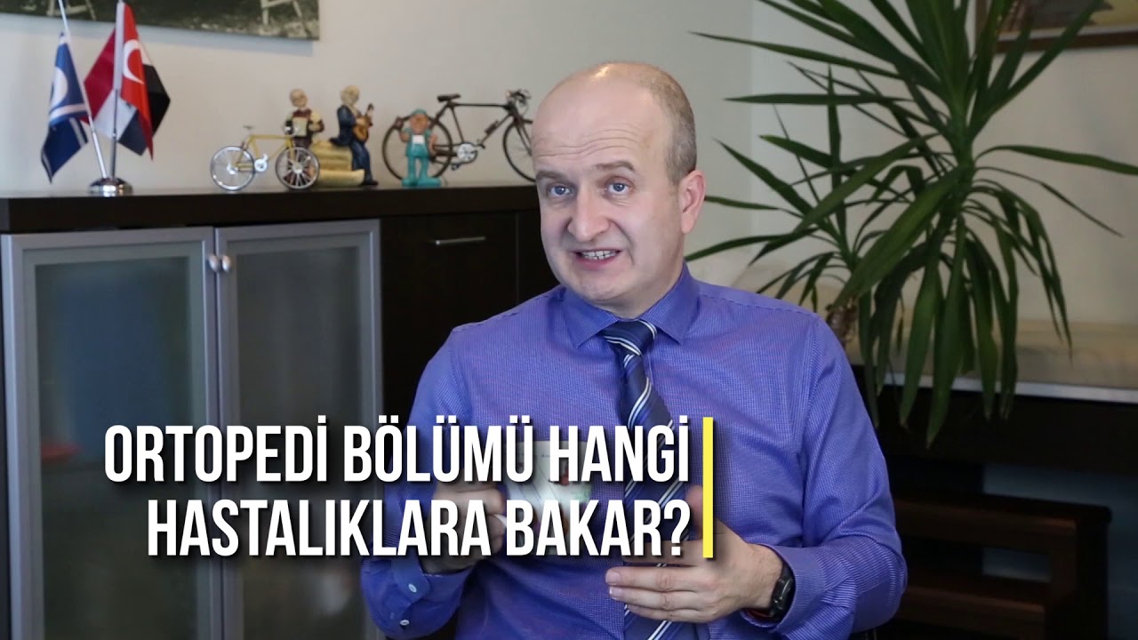 Ortopedi uzmanı ne yapar, ortopedi bölümü hangi hastalıklara bakar? - Op. Dr. Haldun Seyhan