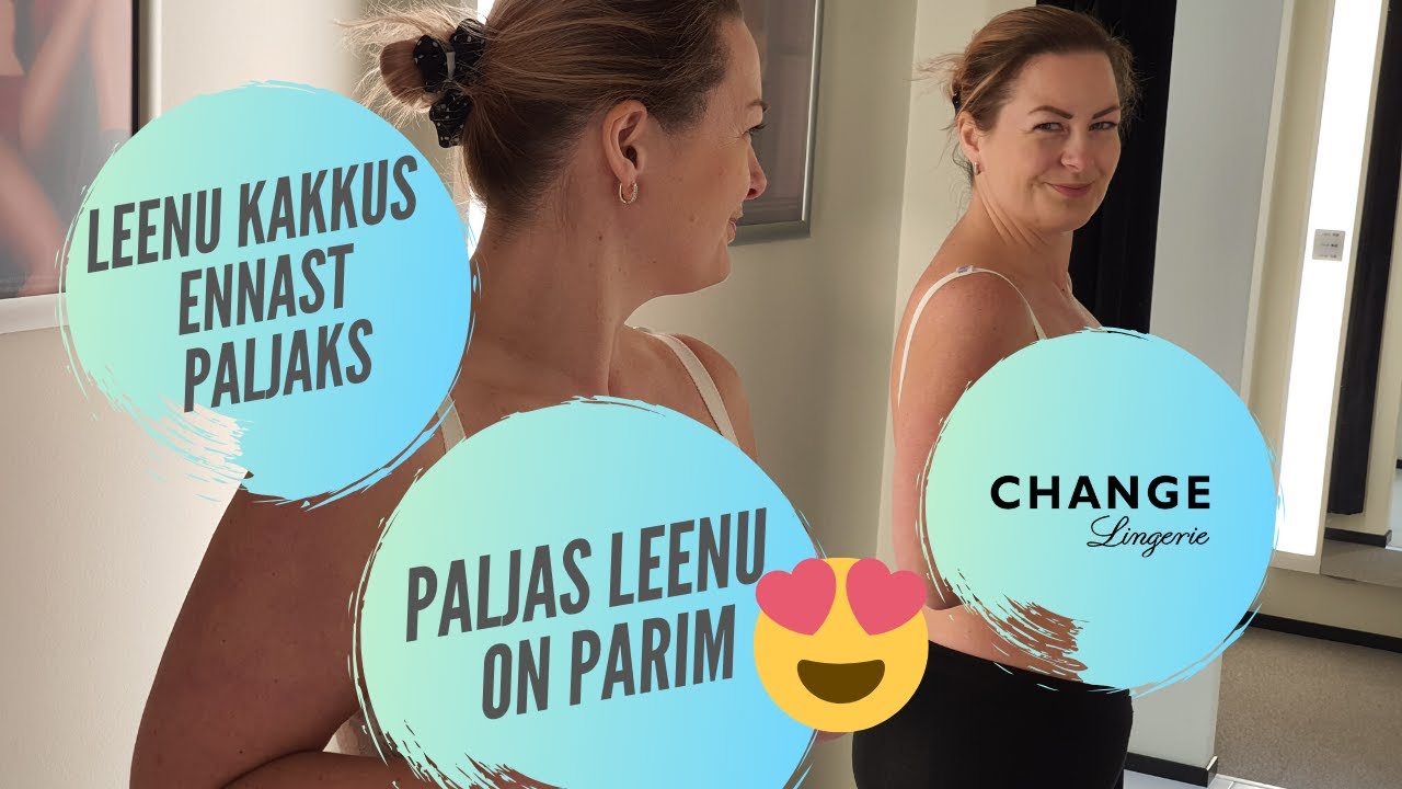 Leenu Change'i pesupoes: kuidas tuleb tegelikult rinnad korvi panna?