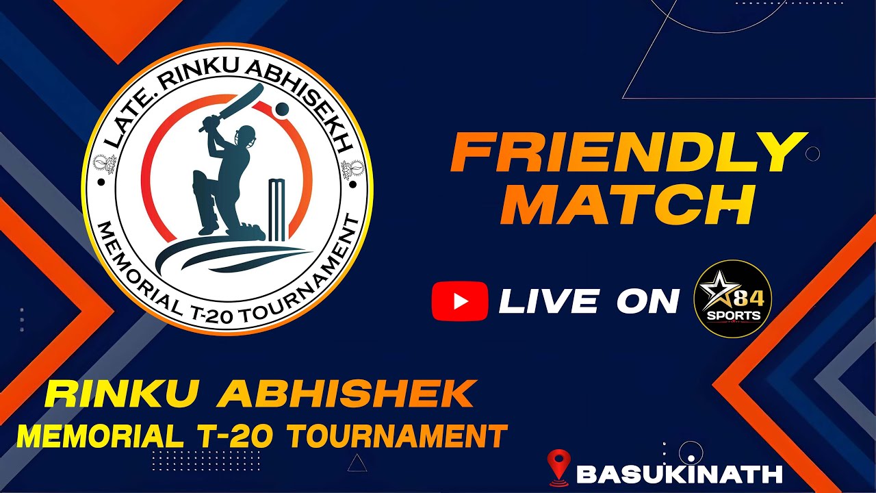 FRIENDLY MATCH || RINKU ABHISEKH MEMORIAL T-20 TOURNAMENT || BASUKINATH