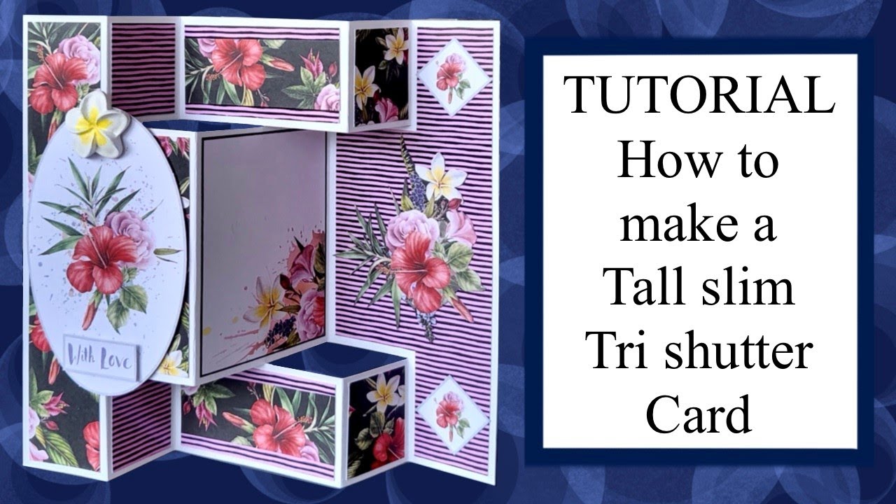 How to TUTORIAL Tall Slim Tri shutter card 8.5 x 11 card making Fancy fun folds Dimensional Slimline