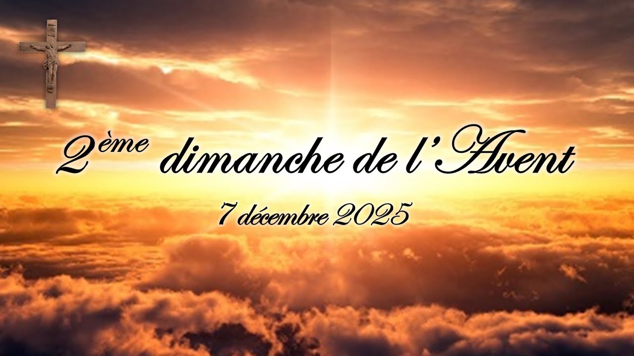 2ème dimanche de l'Avent - 7 décembre 2025