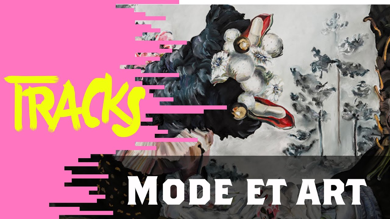Mode et art - Tracks ARTE