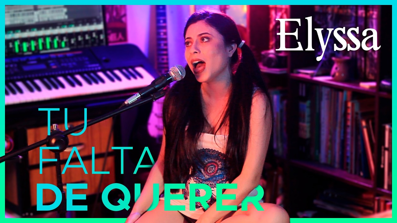Tu Falta de Querer (Mon Laferte) by Elyssa_VOZ EN VIVO