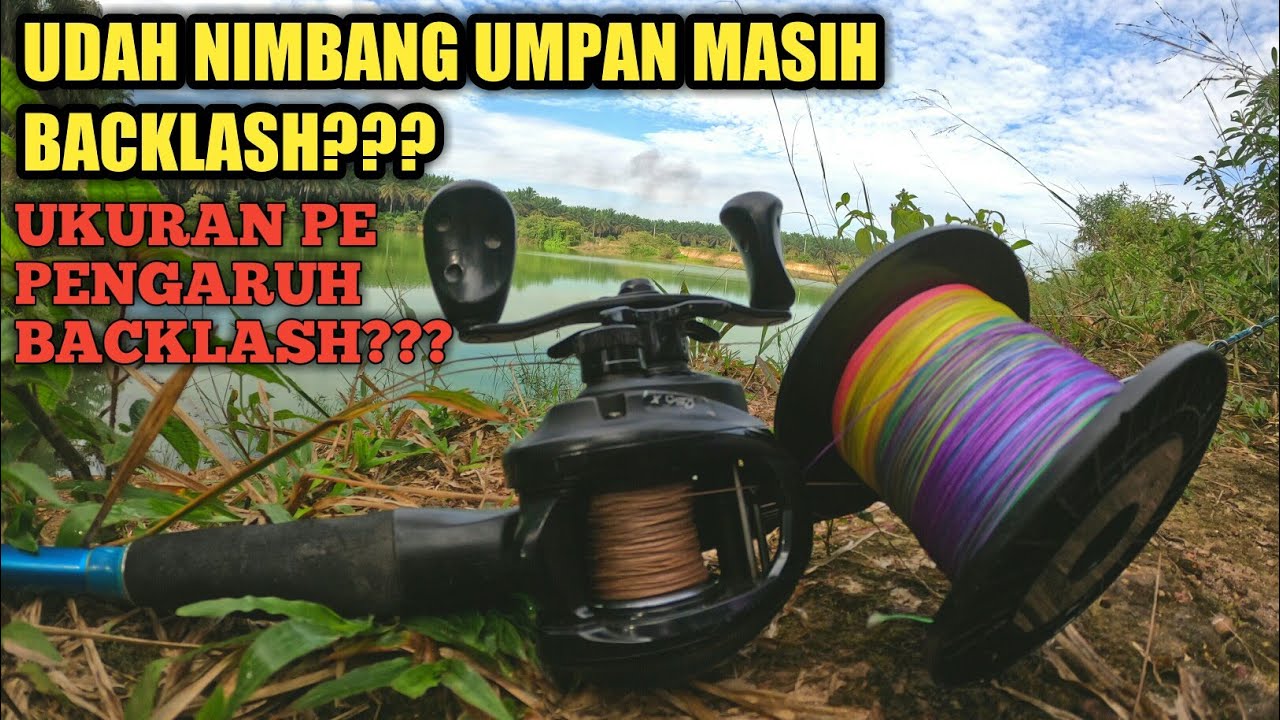 REEL BC APAKAH UKURAN PE MEMPENGARUHI BACKLASH