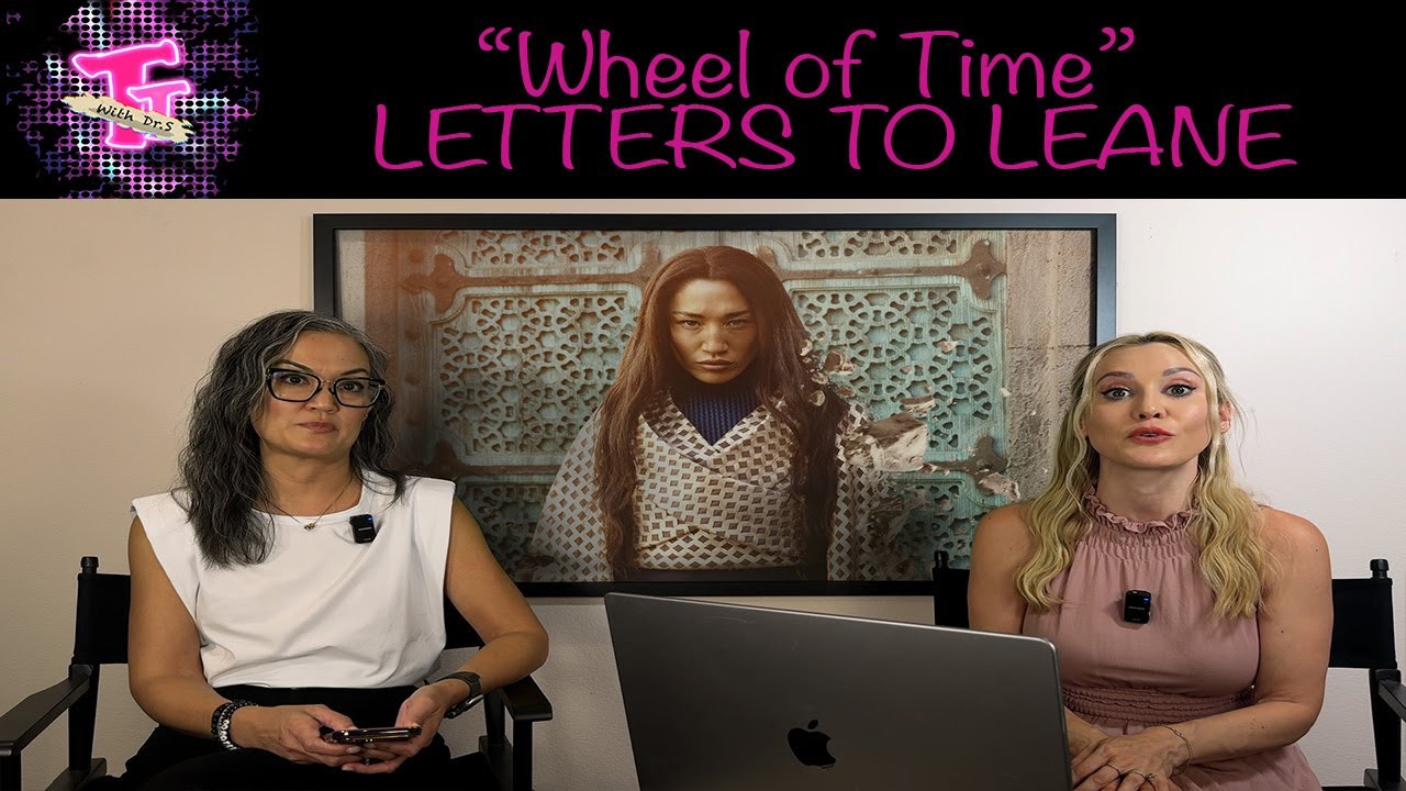 The Wheel of Time Season 3: Letters to Leane (Haven't Read the Books)