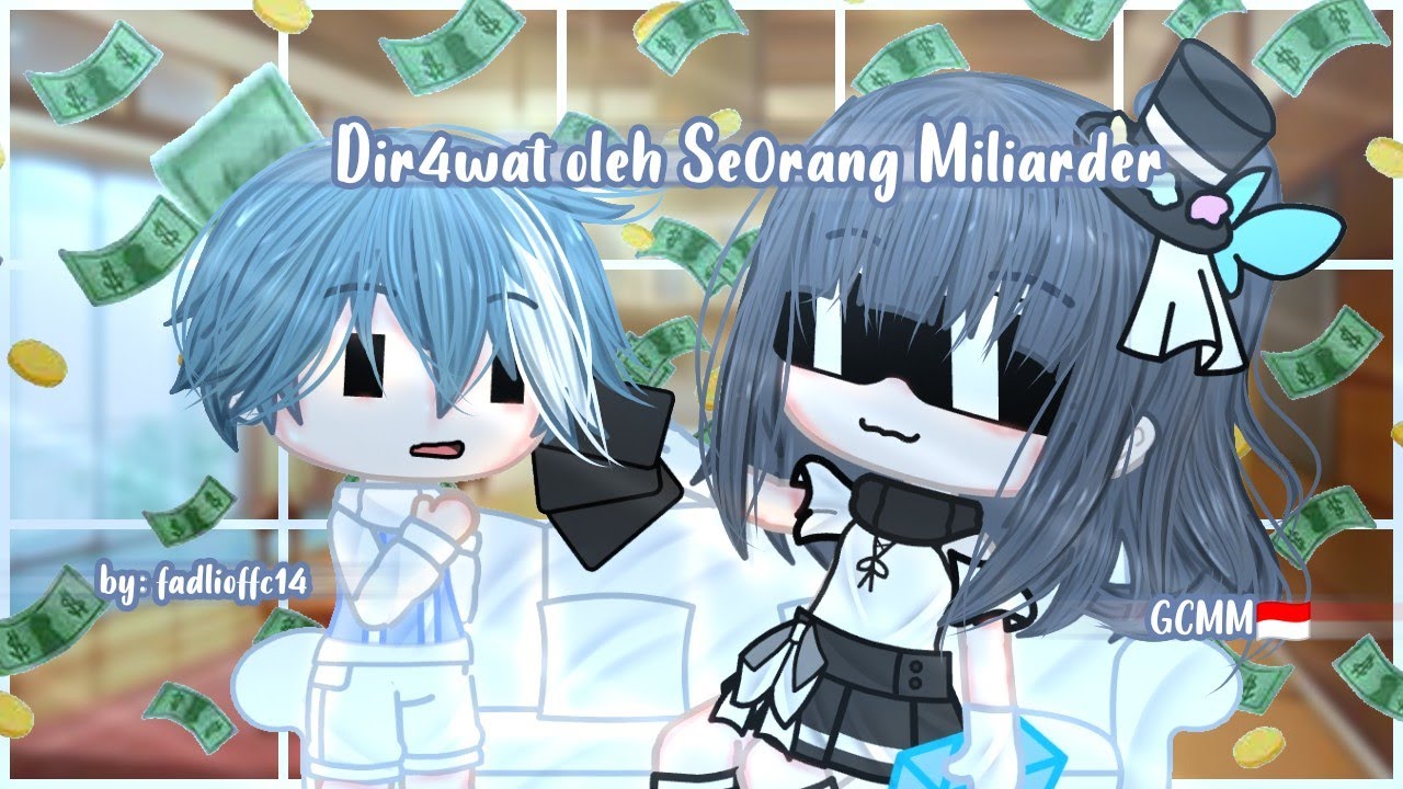 Dira.wat Oleh Se0rang Miliarder?! || gacha club indonesia || GCMM Indonesia 🇮🇩