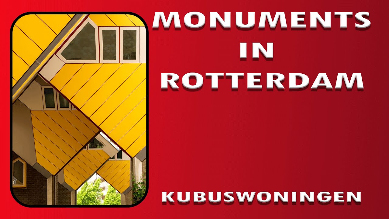 Monuments in Rotterdam,  Cubic Houses / Monumentos en Rotterdam, Casas Cubicas