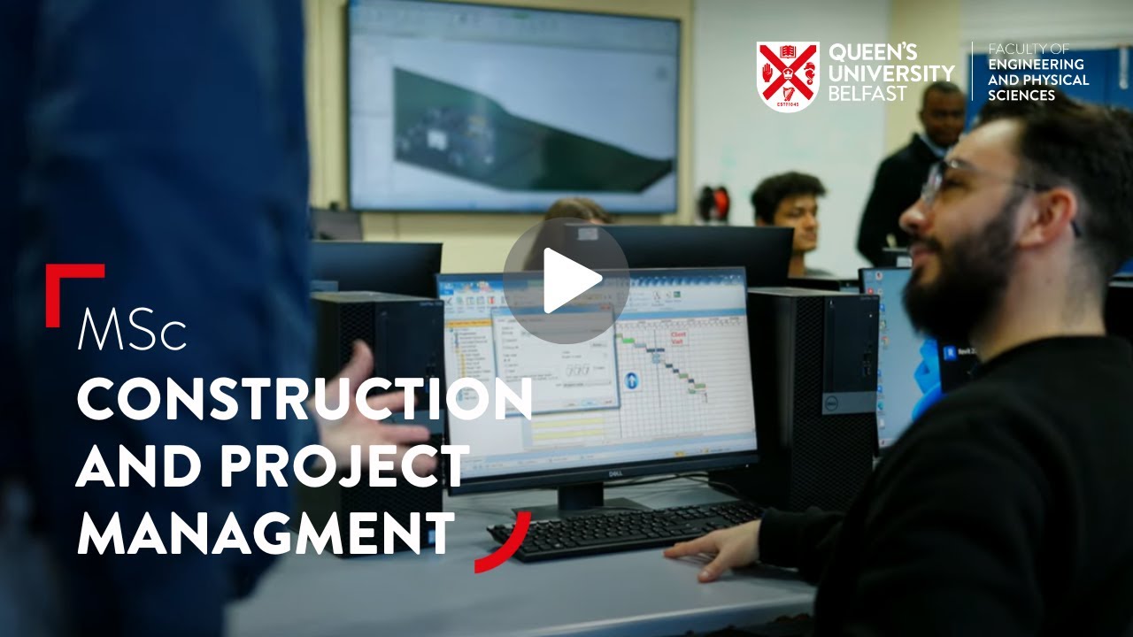 MSc Construction and Project Management | Queen's University Belfast