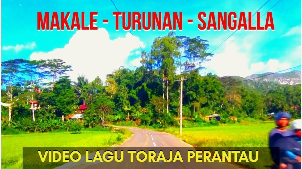 Video Jalan Makale ke Sangalla Tana Toraja lewat Turunan