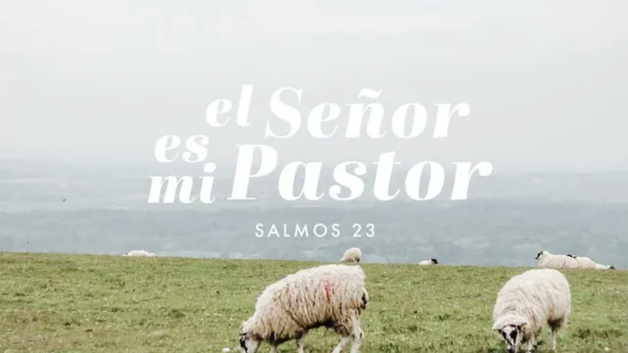 EL SEÑOR ES MI PASTOR, Día 1