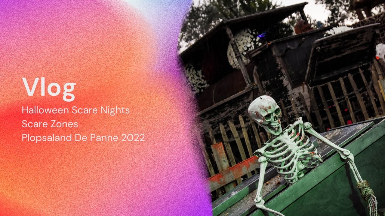 PLOPSAMANIA VLOG - HALLOWEEN SCARE NIGHTS #1 - PLOPSALAND DE PANNE 2022