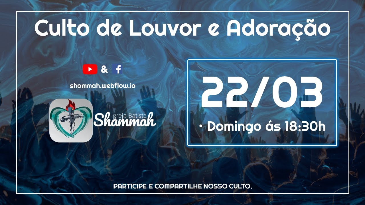 Culto de Louvor e Adoração • 22/03/2020 • #liveshammah