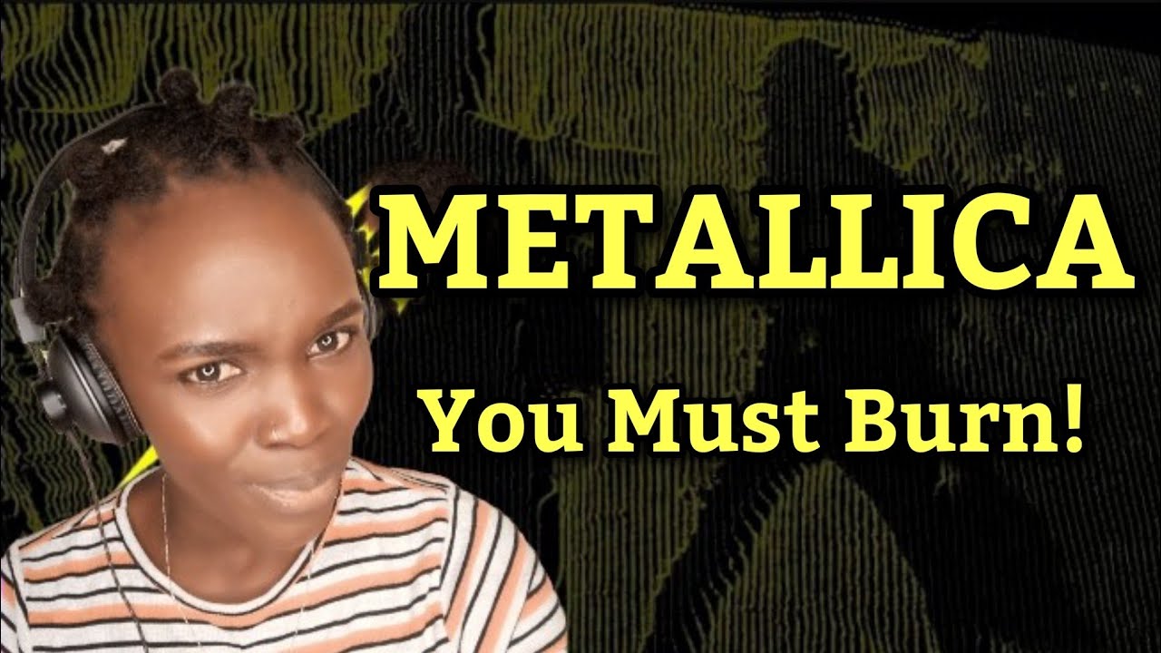 African Girl First Time Hearing Metallica: You Must Burn! (REACTION)