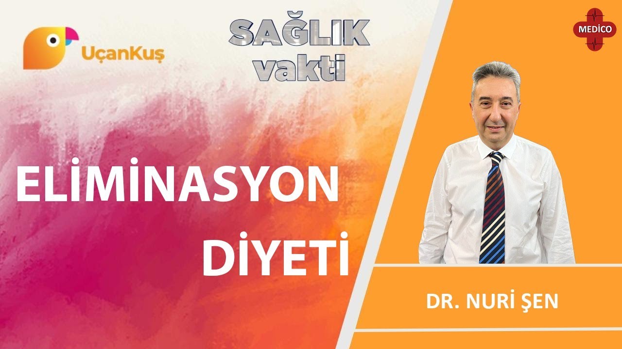 Eliminasyon Diyeti Nedir? | Dr. Nuri Şen | Sağlık Vakti