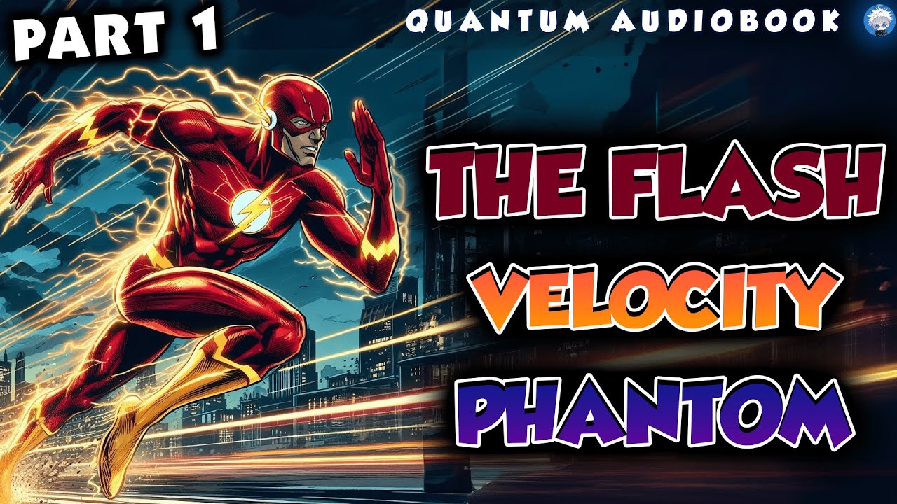 The Flash Velocity Phantom Part 1
