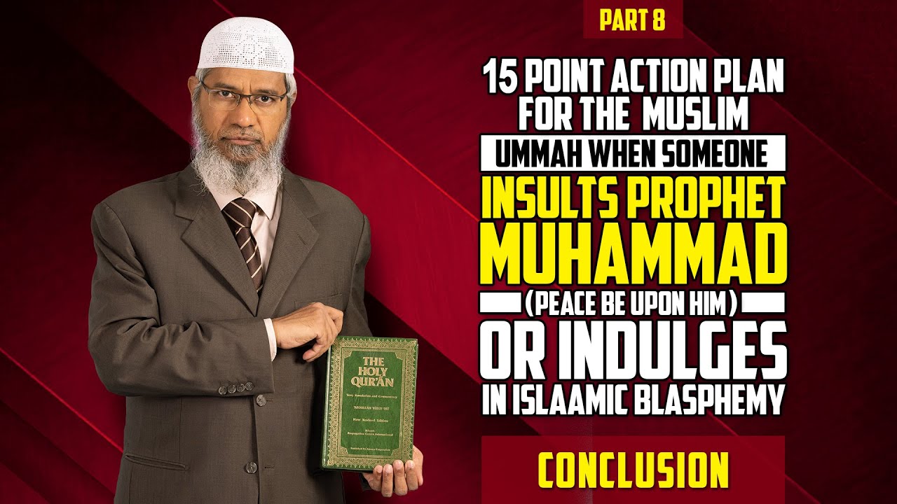 15 Point Action Plan for the Muslim Ummah when Someone Insults Prophet Muhammad (pbuh) - Part 8