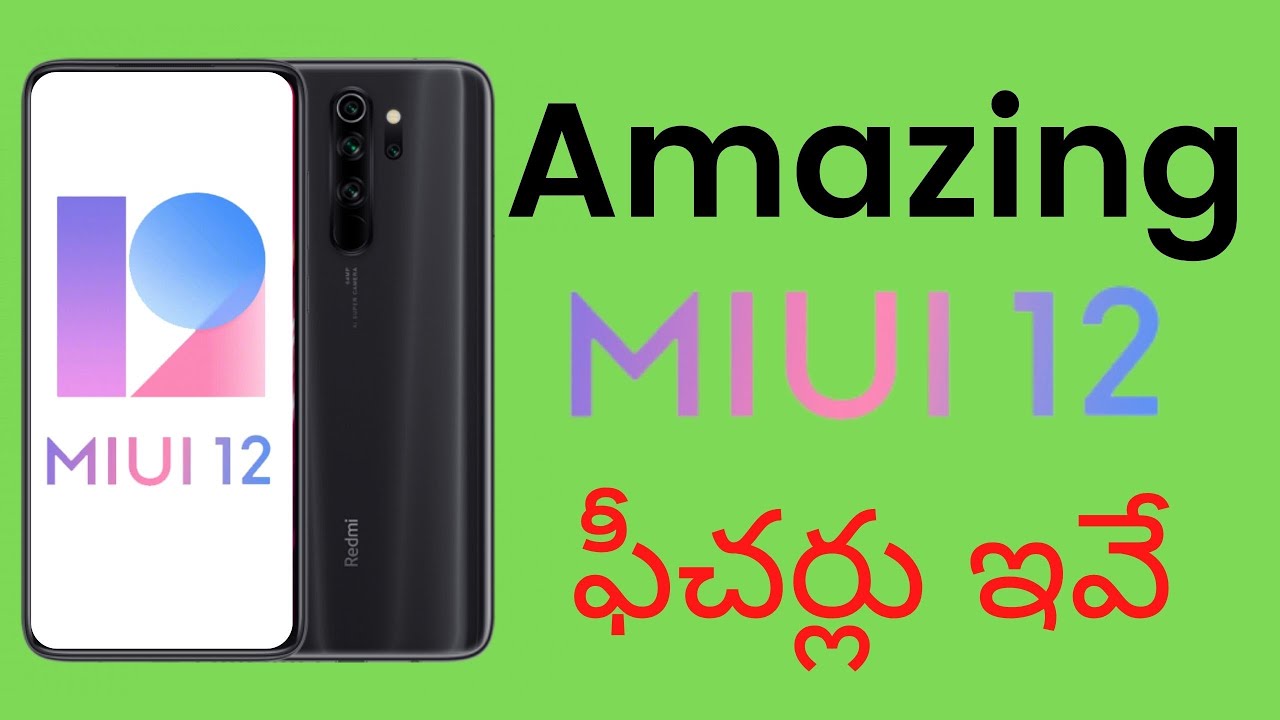 MIUI 12: Top 05 features that will make your Xiaomi phone better [Updated]